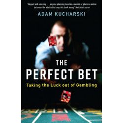 The Perfect Bet: Taking the Luck out of Gambling