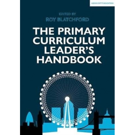 The Primary Curriculum Leader's Handbook