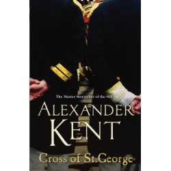 Cross Of St George: (The Richard Bolitho adventures: 24):  an all-action naval adventure on the high seas from the master storyteller of the sea