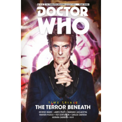 Doctor Who: The Twelfth Doctor: Time Trials Vol. 1: The Terror Beneath