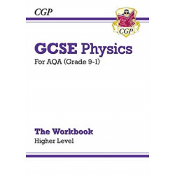 GCSE Physics: AQA Workbook - Higher