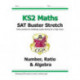 KS2 Maths SAT Buster Stretch: Number, Ratio & Algebra (for the 2026 tests)