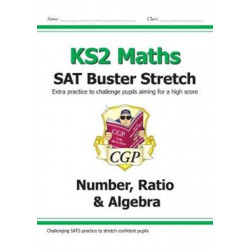 KS2 Maths SAT Buster Stretch: Number, Ratio & Algebra (for the 2026 tests)