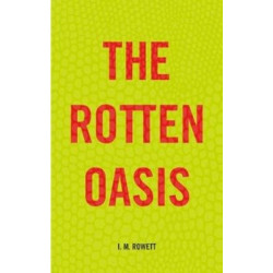 The Rotten Oasis