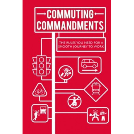 Commuting Commandments: The Rules You Need for a Smooth Journey to Work
