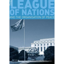 The League of Nations and the Organization of Peace