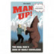 Man Up!: The Real Man's Book of Manly Knowledge