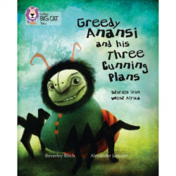 Greedy Anansi and his Three Cunning Plans: Band 13/Topaz