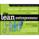 The Lean Entrepreneur: How Visionaries Create Products, Innovate with New Ventures, and Disrupt Markets