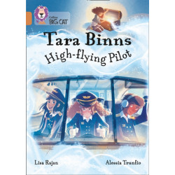 Tara Binns: High-Flying Pilot: Band 12/Copper