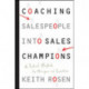 Coaching Salespeople into Sales Champions: A Tactical Playbook for Managers and Executives