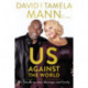 Us Against the World: Our Secrets to Love, Marriage, and Family