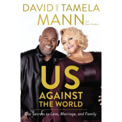 Us Against the World: Our Secrets to Love, Marriage, and Family