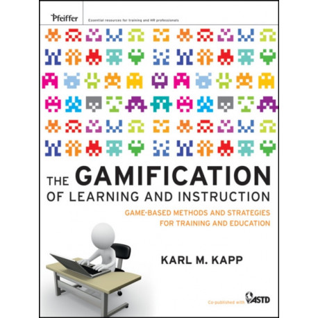 The Gamification of Learning and Instruction: Game-based Methods and Strategies for Training and Education