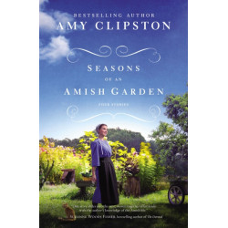 Seasons of an Amish Garden: Four Stories