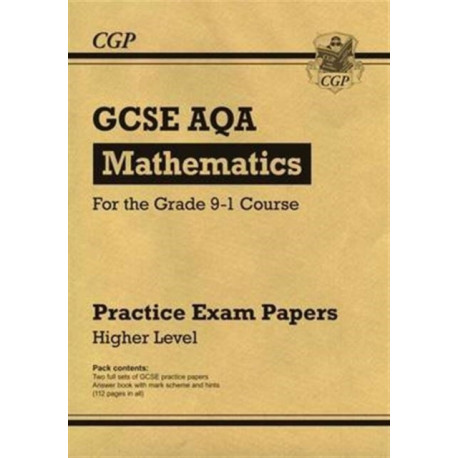 GCSE Maths AQA Practice Papers: Higher