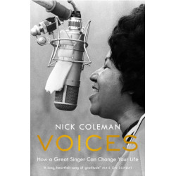 Voices: How a Great Singer Can Change Your Life