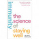 Immunity: The Science of Staying Well