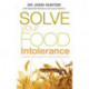 Solve Your Food Intolerance: A practical dietary programme to eliminate food intolerance