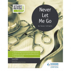 Study and Revise for GCSE: Never Let Me Go