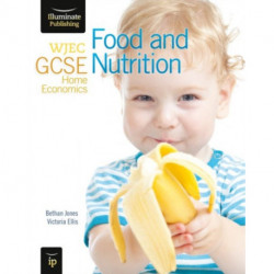 WJEC GCSE Home Economics - Food and Nutrition Student Book