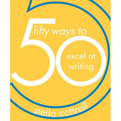 50 Ways to Excel at Writing