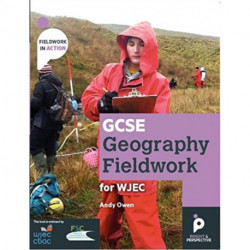 GCSE Geography Fieldwork Handbook  for WJEC (Wales): Geographical skills