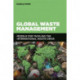 Global Waste Management: Models for Tackling the International Waste Crisis