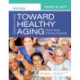 Ebersole & Hess' Toward Healthy Aging: Human Needs and Nursing Response