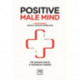 Positive Male Mind: Overcoming mental health problems