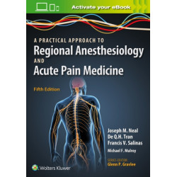 A Practical Approach to Regional Anesthesiology and Acute Pain Medicine