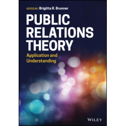 Public Relations Theory: Application and Understanding