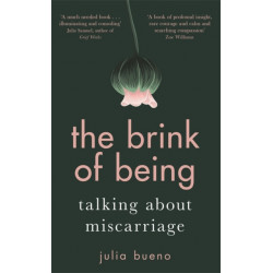 The Brink of Being: Talking About Miscarriage