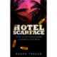 Hotel Scarface: Where Cocaine Cowboys Partied and Plotted to Control Miami