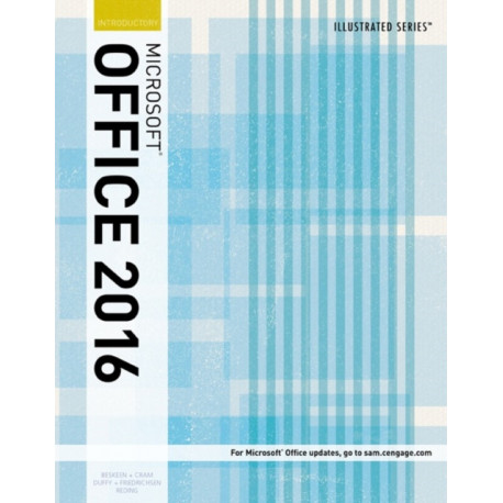 Illustrated MicrosoftA®Office 365 & Office 2016: Introductory