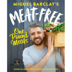 Meat-Free One Pound Meals: 85 delicious vegetarian recipes all for £1 per person