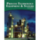 Process Technology Equipment and Systems