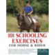 101 Schooling Exercises: For Horse and Rider