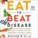 Eat to Beat Disease : The New Science of How Your Body Can Heal Itself, Includes PDF of Supplemental Materials: The New Science of How Your Body Can Heal Itself, Includes PDF of Supplemental Materials