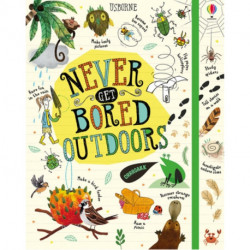 Never Get Bored Outdoors