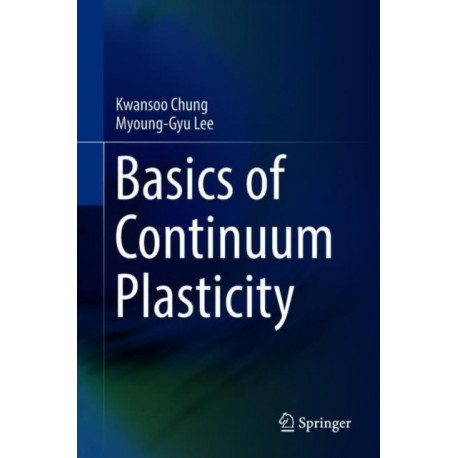 Basics of Continuum Plasticity