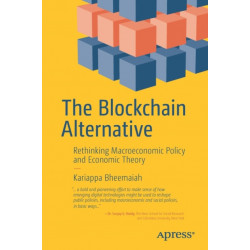 The Blockchain Alternative: Rethinking Macroeconomic Policy and Economic Theory