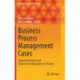 Business Process Management Cases: Digital Innovation and Business Transformation in Practice