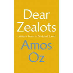 Dear Zealots: Letters from a Divided Land