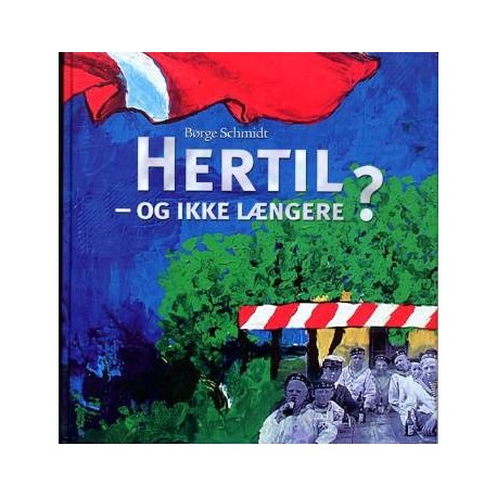 Hertil - og ikke længere