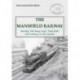 The Mansfield Railway: Serving 'Old King Coal', 'Fast Fish' and holidays at the seaside