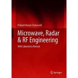 Microwave, Radar & RF Engineering: With Laboratory Manual