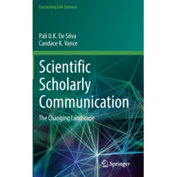 Scientific Scholarly Communication: The Changing Landscape