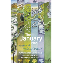 The January Man: A Year of Walking Britain