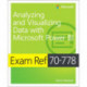 Exam Ref 70-778 Analyzing and Visualizing Data by Using Microsoft Power BI